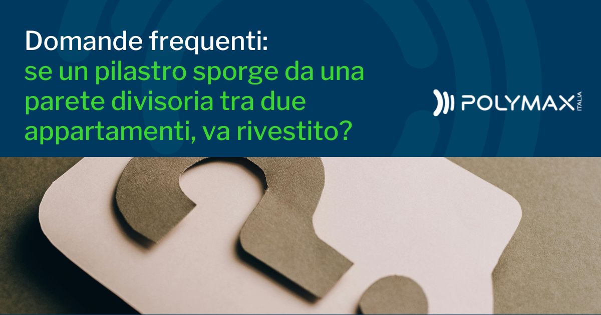 Se un pilastro sporge da una parete divisoria isolata tra due appartamenti, va rivestito?